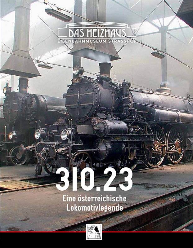 310.23 - Eine österreichische Lokomotivlegende